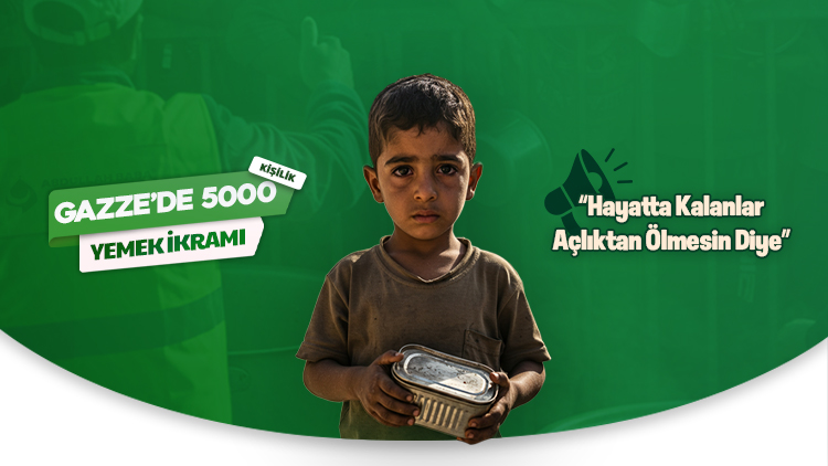 Gazze’de 5.000 Kişiye Yemek İkramı 